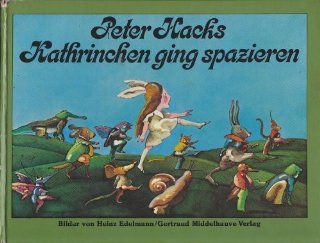Kathrinchen ging spazieren. Bilder von Heinz Edelmann  Middelhauve Bilderbuch Peter Hacks, Heinz Edelmann Bücher