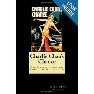 Charlie Chan's Chance The Screenplay for the Lost Charlie Chan Film Earl Derr Biggers, Barry Conners, Philip Klein 9781557427021 Books
