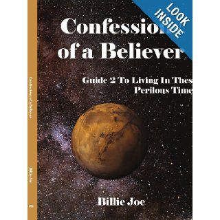 Confessions of a Believer Guide Two To Living In These Perilous Times Billie Smagula 9781425991029 Books
