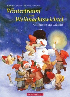 Wintertraum und Weihnachtswichtel Geschichten und Gedichte Barbara Cratzius, Susanne Schwandt Bücher