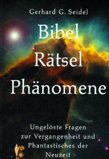 Bibel Rtsel Phnomene Gerhard G. Seidel Bücher