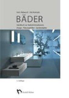 Bder Handbuch zur Badezimmerplanung. Design, Planungshilfen, Beispiele. Karin Rabausch, Uta Krampitz Bücher