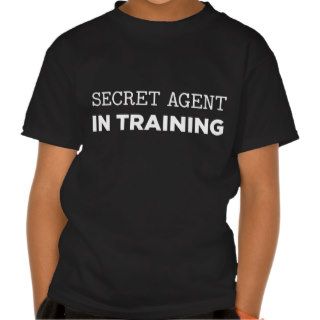 Secret Agent In Training T Shirt