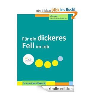 Fr ein dickeres Fell im Job (do care   Fr mehr Gesundheit im Job) eBook Dr. Anne Katrin Matyssek Kindle Shop