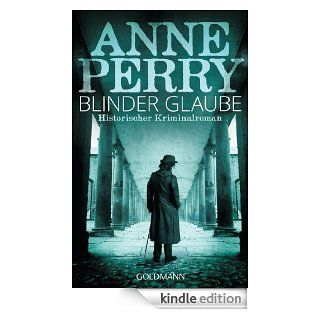 Blinder Glaube Historischer Kriminalroman eBook Anne Perry, Peter Pfaffinger Kindle Shop