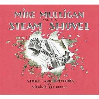 Mike Mulligan and His Steam Shovel (Hardcover)