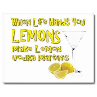 When Life Gives You Lemons Make Lemon Vodka Martin Postcards