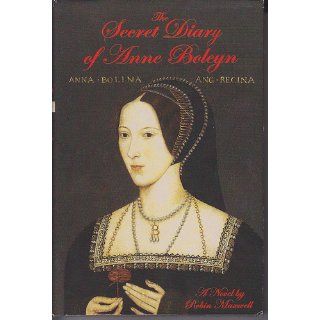 The Secret Diary of Anne Boleyn Robin Maxwell 9781559703758 Books