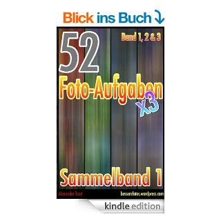 52 Foto Aufgaben Sammelband 1 (Band 1, Band 2 und Band 3) eBook Alexander Trost Kindle Shop