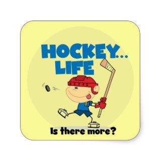 Hockey is There More T shirts and Gifts Square Stickers