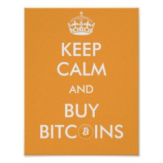 Keep Calm and Buy Bitcoins Poster