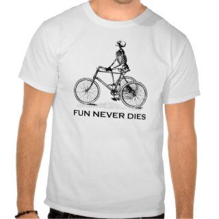 Fun Never Dies   Laughing Cycling Skeleton Tee Shirts