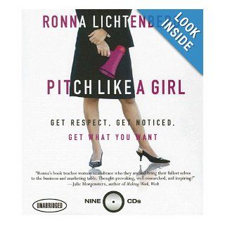 Pitch Like a Girl How a Woman Can Be Herself and Still Succeed (Your Coach in a Box) Ronna Lichtenberg, Linda Lovitch 9781596590472 Books