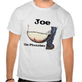 Joe the Plumber ButtCrack t shirt