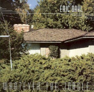 Eric Dahl   Whatever the Jungle Music