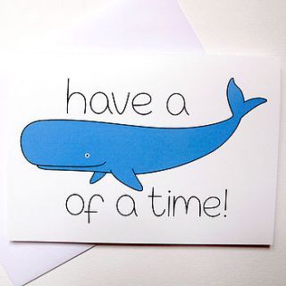 leaving card 'have a whale of a time' by hello dodo