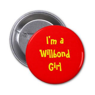 I'm a Willbond Girl Buttons