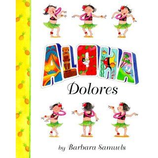 Aloha, Delores (Melanie Kroupa Books) DK Publishing 9780789425089 Books