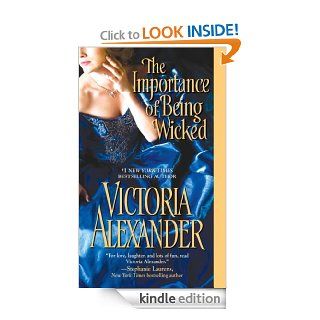 The Importance of Being Wicked (Millworth Manor)   Kindle edition by Victoria Alexander. Historical Romance Kindle eBooks @ .