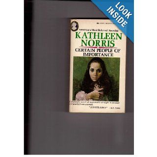 Certain People of Importance Kathleen Norris 9780742657922 Books
