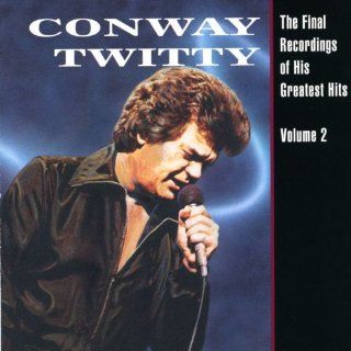 "Conway Twitty   The Final Recordings Of His Greatest Hits, Vol. 2" Music