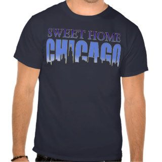 Sweet Home Chicago Tee Shirt