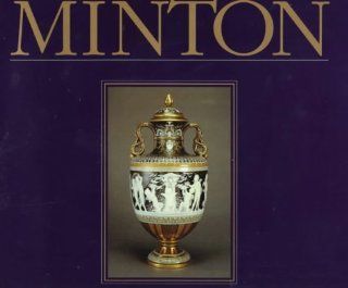 Minton the First Two Hundred Years of Design and Production Joan Jones 9781853102837 Books