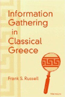 Information Gathering in Classical Greece (9780472110643) Frank Santi Russell Books