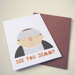 'see you jimmy' card by eat haggis