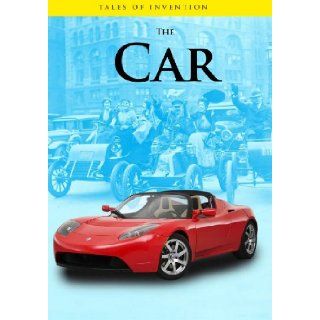 The Car (Tales of Invention) Chris Oxlade, Louise Galpine 9781432938277 Books