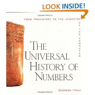 The Universal History of Numbers From Prehistory to the Invention of the Computer Georges Ifrah, David Bello 9780471375685 Books