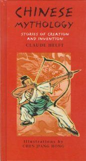 Chinese Mythology Stories of Creation and Invention Toys & Games
