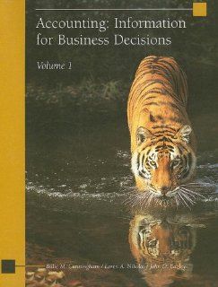 Accounting Information for Business Decisions, Volume 1 (9780759395428) Billie Cunningham, Loren A. Nikolai, John D. Bazley Books
