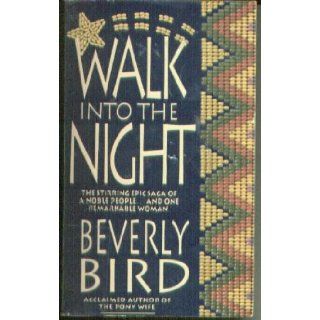 Walk Into The Night Beverly Bird 9780786002207 Books