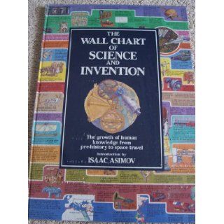 The Wall Chart of Science and Invention Isaac Asimov 9780880297646 Books