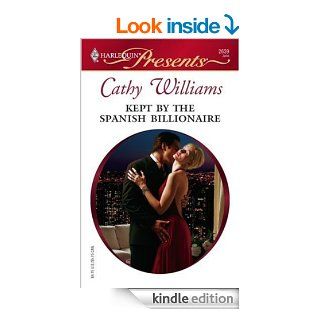 Kept by the Spanish Billionaire   Kindle edition by Cathy Williams. Romance Kindle eBooks @ .