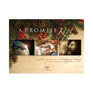 A Promise Kept A Pictorial Journey of the Coming of Christ Charles R. Swindoll, Cynthia Swindoll 9781579729035 Books