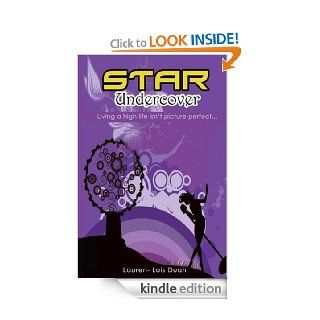 Star Undercover (Living a high life isn't picture perfect)   Kindle edition by Lauren  Lois Duah . Literature & Fiction Kindle eBooks @ .