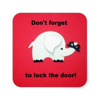 Don't forget to lock the door. square sticker