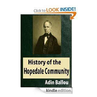 History of the Hopedale community  from its inception to its virtual submergence in the Hopedale parish eBook Adin Ballou Kindle Store