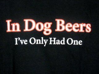 In Dog Beers I've Only Had One Humor TEE Funny Black T shirt Xl 
