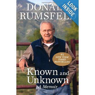 Known and Unknown A Memoir Donald Rumsfeld 9781595230843 Books
