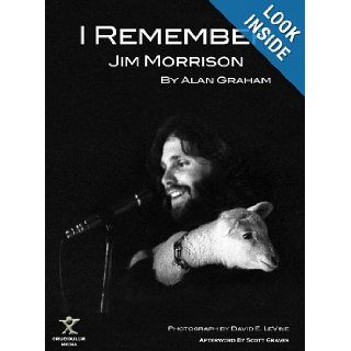 I Remember Jim Morrison Alan Graham Books