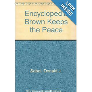 Encyclopedia Brown Keeps the Peace Donald J. Sobol, Leonard W. Shortall 9780808540861 Books