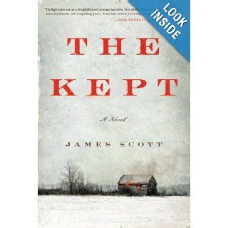 The Kept A Novel James Scott 9780062236739 Books