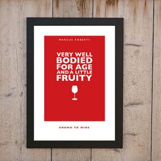 'very well bodied and a little fruity' print by loveday designs