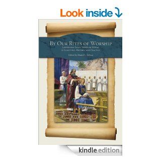 By Our Rites of Worship Latter day Saint Views on Ritual in Scripture and Practice eBook David L. Belnap Kindle Store
