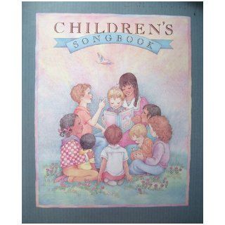 Children's Songbook of the Church of Jesus Christ of Latter Day Saints The Church of Jesus Christ of Latter day Saints Books