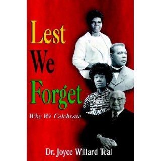 Lest We Forget Why We Celebrate Joyce W. Teal 9781932196573 Books