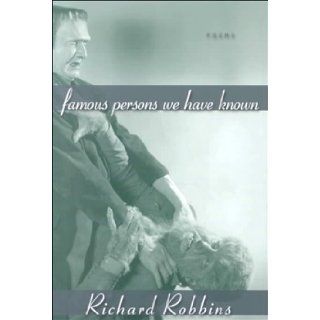 Famous Persons We Have Known Richard Robbins 9780910055659 Books